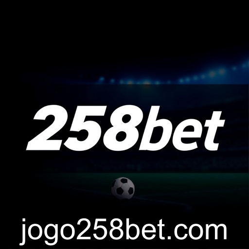 Explorando o Mundo das Apostas Esportivas no 258bet